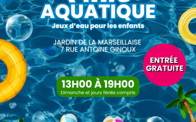 Parc Aquatique – Du 12 au 27 Juillet – Jardin de la Marseillaise