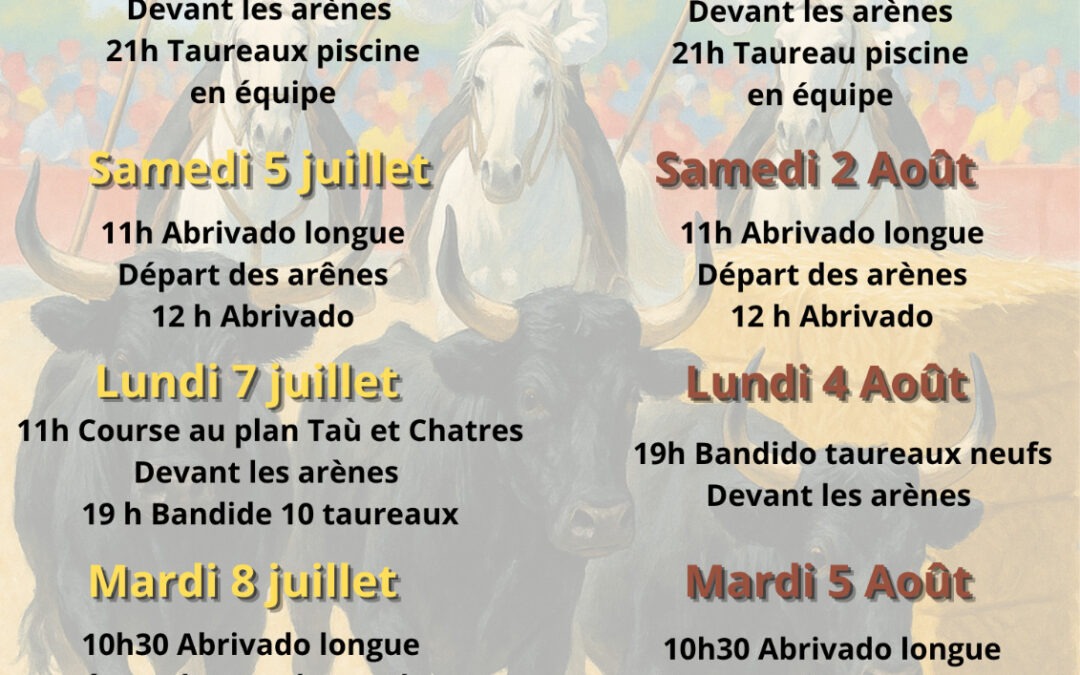 Un été taurin – Juillet / Aout 2025