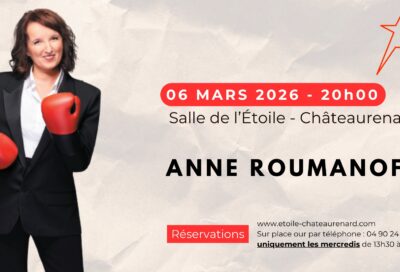 L’expérience de la vie  – Anne Roumanoff_Châteaurenard