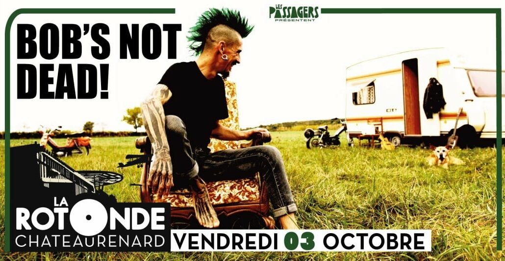 Bob’s Not Dead_Châteaurenard