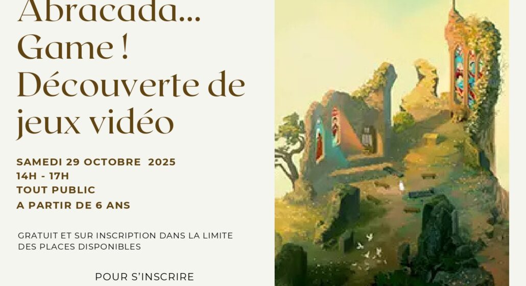 Abracada...Game ! Découverte de jeux vidéo_Châteaurenard